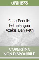 Sang Penulis. Petualangan Azakis Dan Petri libro