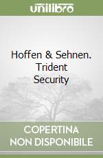 Hoffen & Sehnen. Trident Security