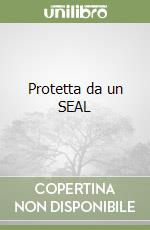 Protetta da un SEAL libro