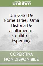 Um Gato De Nome Israel. Uma História De acolhimento, Conflito E Esperança libro