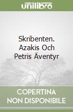 Skribenten. Azakis Och Petris Äventyr libro