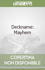 Deckname: Mayhem