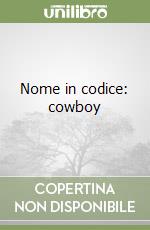 Nome in codice: cowboy