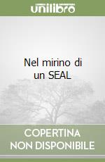 Nel mirino di un SEAL libro