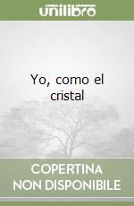 Yo, como el cristal libro