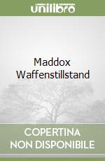Maddox Waffenstillstand libro