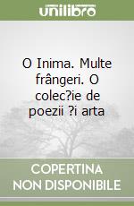 O Inima. Multe frângeri. O colec?ie de poezii ?i arta libro
