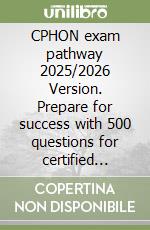 CPHON exam pathway 2025/2026 Version. Prepare for success with 500 questions for certified pediatric hematology oncology libro