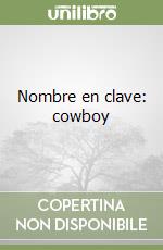 Nombre en clave: cowboy libro