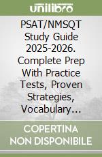 PSAT/NMSQT Study Guide 2025-2026. Complete Prep With Practice Tests, Proven Strategies, Vocabulary Boosters, And Digital Test Tips libro