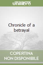 Chronicle of a betrayal libro