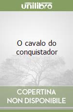 O cavalo do conquistador libro