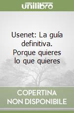 Usenet: La guía definitiva. Porque quieres lo que quieres libro