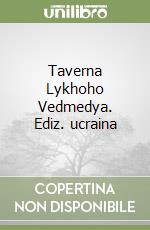 Taverna Lykhoho Vedmedya. Ediz. ucraina