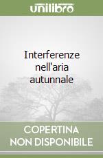 Interferenze nell'aria autunnale