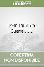 1940 L'italia In Guerra....... libro