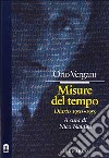 Misure Del Tempo.............. libro di VERGANI ORIO