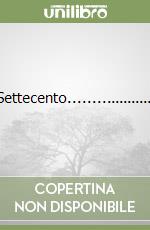 Settecento.................... libro