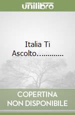 Italia Ti Ascolto............. libro