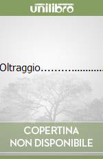 Oltraggio..................... libro