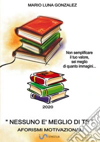 Nessuno è meglio di te