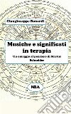 Musiche e significati in terapia. Un omaggio al pensiero di Marius Schneider libro di Bonardi Giangiuseppe