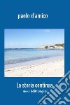 La storia continua. Nuovi delitti pugliesi libro di D'Amico Paolo