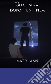 Una sera, dopo un film libro di Mary Ann