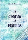 Ai confini di Reinkar libro