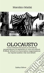 Olocausto. Con il termine Olocausto si intende la persecuzione e lo sterminio di circa sei milioni di ebrei. Attuati con burocratica organizzazione dal regime nazista e dai suoi alleati