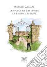 La sabbia e le notti. Ediz. italiana e francese libro