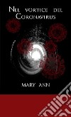 Nel vortice del Coronavirus libro di Mary Ann