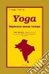 Yoga. Sapienza senza tempo. Vol. 2: Cura del corpo libro