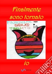 Finalmente sono tornato io libro