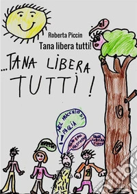 Tana libera tutti!
