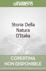 Storia Della Natura D'Italia libro