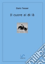 Il cuore al di là libro