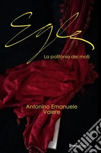 Egle. La polifonia dei moti libro