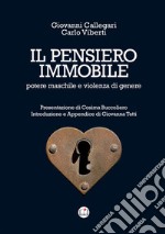 Il pensiero immobile. Potere maschile e violenza di genere