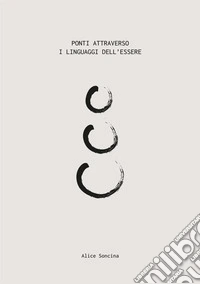 Ponti attraverso i linguaggi dell'Essere libro