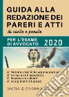 Guida alla redazione dei pareri e atti di civile e penale. Per l'esame di avvocato libro