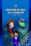 L'arrivo dei fantasmi. L'invasione del paese già a soqquadro libro di Colli Gioia