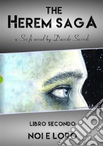 Noi e loro. The Harem saga. Vol. 2 libro