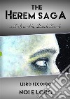 Noi e loro. The Harem saga. Vol. 2 libro