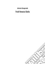 Friuli Venezia Giulia libro