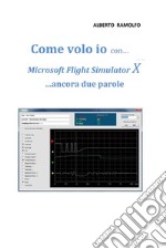 Come volo io con Microsoft Flight Simulator X... ancora due parole
