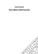 Tutte le mafie in Italia. Vol. 1 libro