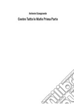 Contro tutte le mafie. Vol. 1 libro