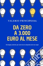 Da zero a 3.000 euro al mese libro