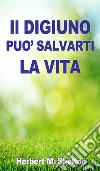 Il digiuno può salvarti la vita libro